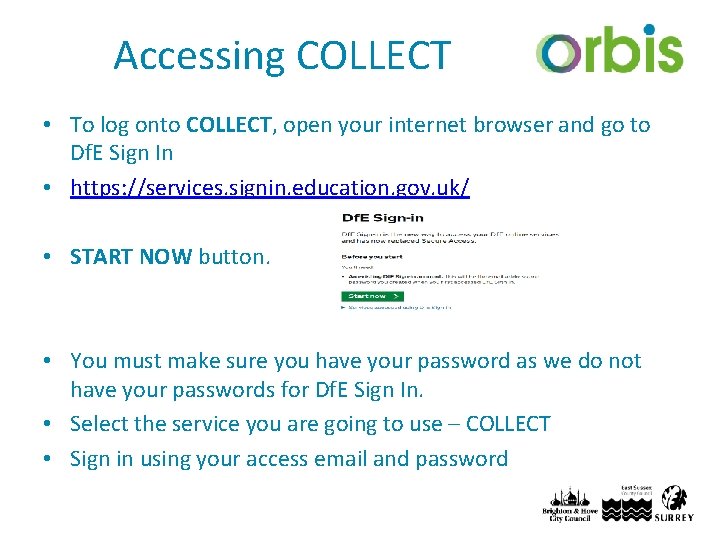 Accessing COLLECT • To log onto COLLECT, open your internet browser and go to