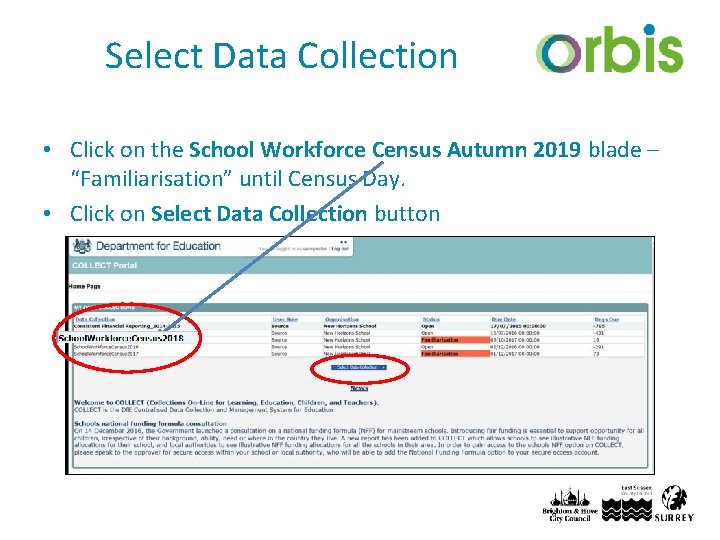 Select Data Collection • Click on the School Workforce Census Autumn 2019 blade –