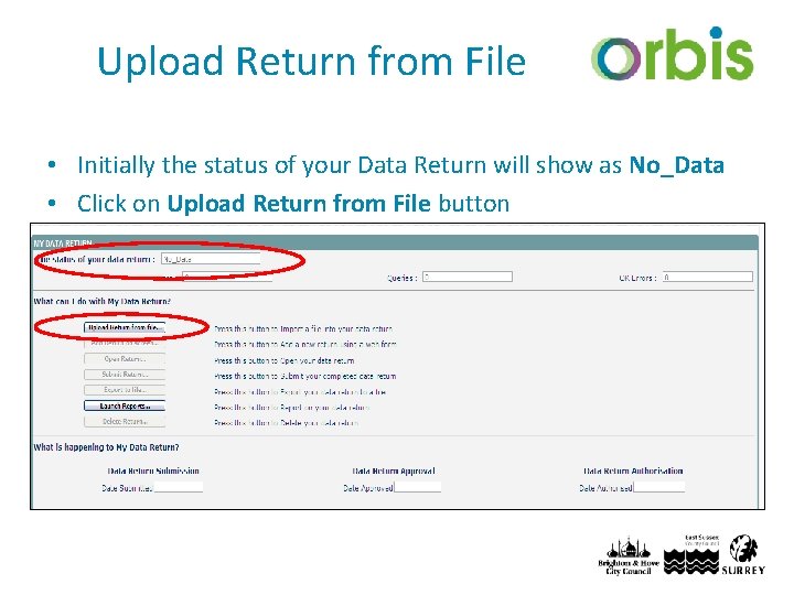 Upload Return from File • Initially the status of your Data Return will show