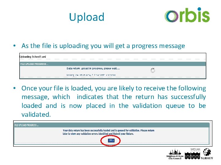 Upload • As the file is uploading you will get a progress message •