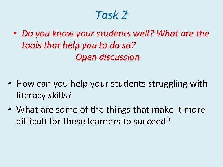 Task 2 • Do you know your students well? What are the tools that
