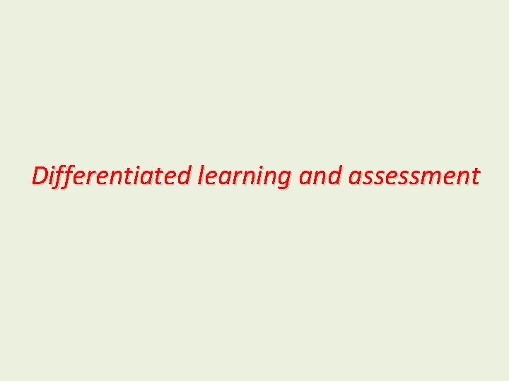 Differentiated learning and assessment 