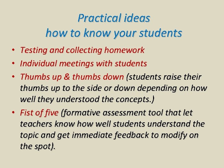 Practical ideas how to know your students • Testing and collecting homework • Individual