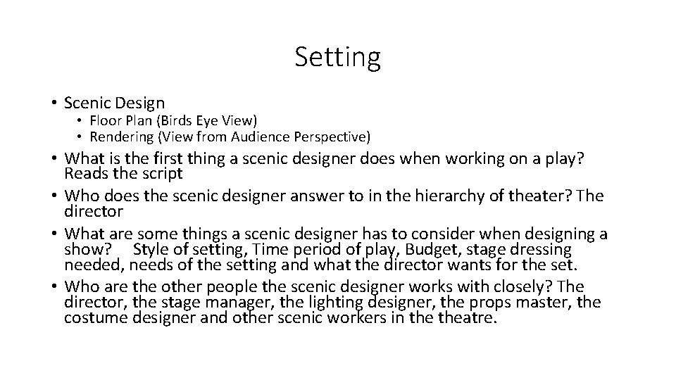 Setting • Scenic Design • Floor Plan (Birds Eye View) • Rendering (View from