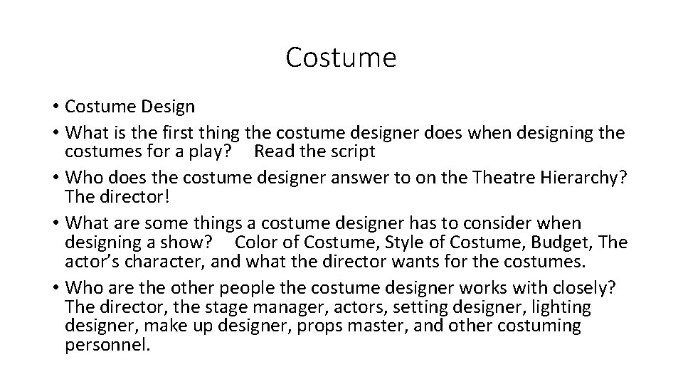 Costume • Costume Design • What is the first thing the costume designer does
