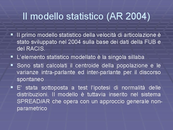 Il modello statistico (AR 2004) § Il primo modello statistico della velocità di articolazione