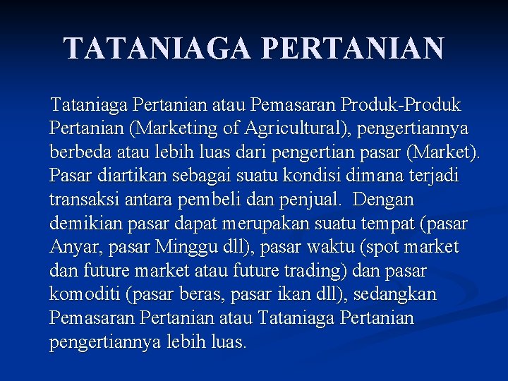 Tataniaga Pertanian Tataniaga Pertanian Tataniaga Pertanian Atau Pemasaran