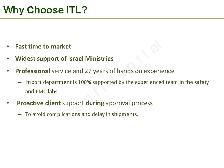 Why Choose ITL? • Fast time to market • Widest support of Israel Ministries