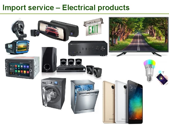 Import service – Electrical products C o n f d I e n I