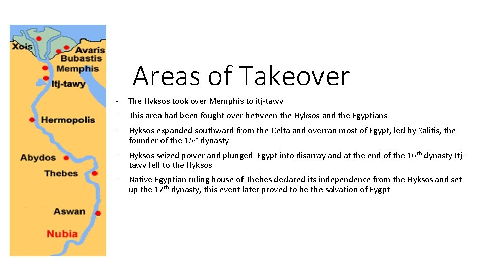 Areas of Takeover - The Hyksos took over Memphis to itj-tawy - This area