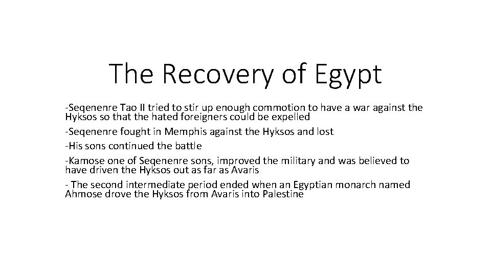 The Recovery of Egypt -Seqenenre Tao II tried to stir up enough commotion to