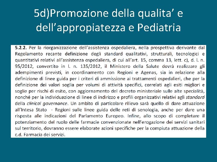5 d)Promozione della qualita’ e dell’appropiatezza e Pediatria 