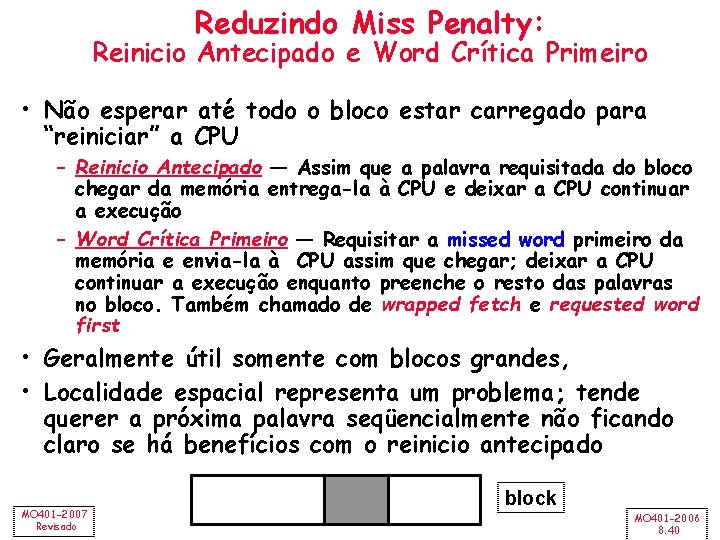 Reduzindo Miss Penalty: Reinicio Antecipado e Word Crítica Primeiro • Não esperar até todo