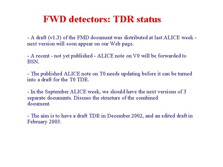 FWD detectors: TDR status - A draft (v 1. 3) of the FMD document
