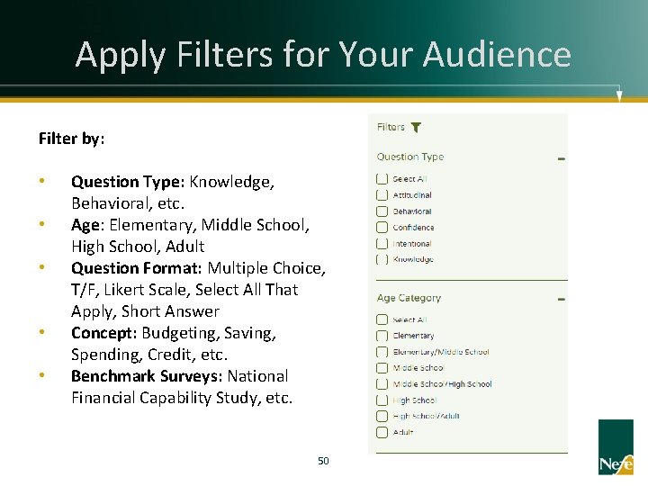 Apply Filters for Your Audience Filter by: • • • Question Type: Knowledge, Behavioral,