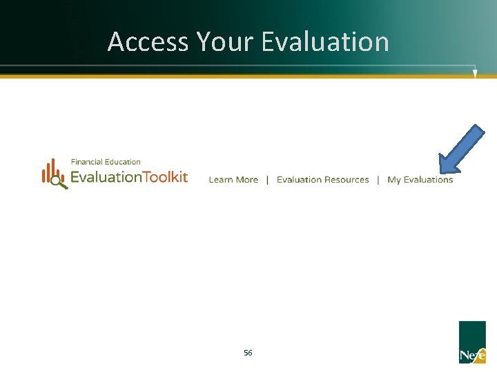 Access Your Evaluation 56 