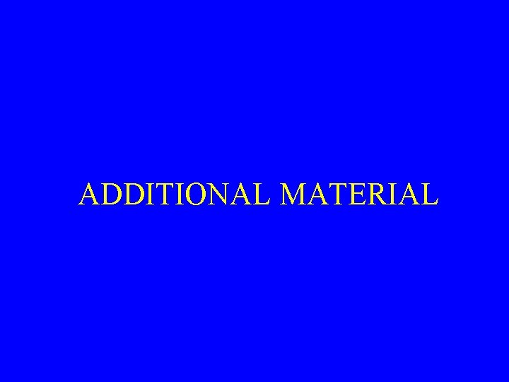 ADDITIONAL MATERIAL 