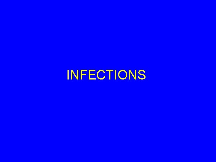 INFECTIONS 