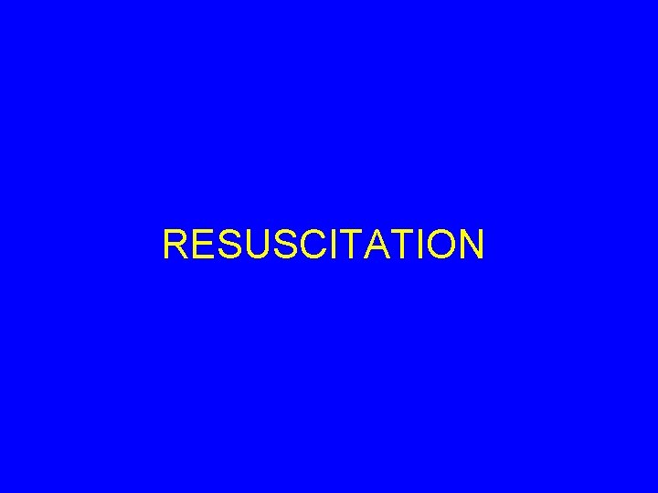 RESUSCITATION 