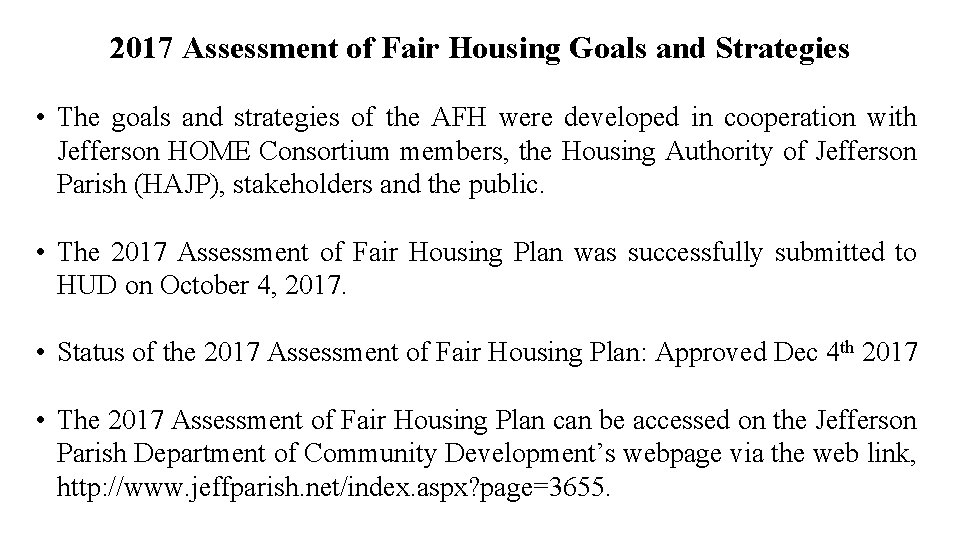 2017 Assessment of Fair Housing Goals and Strategies • The goals and strategies of