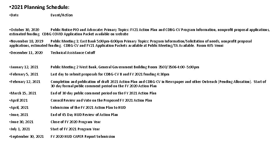  • 2021 Planning Schedule: • Date Event/Action • October 30, 2020 Public Notice