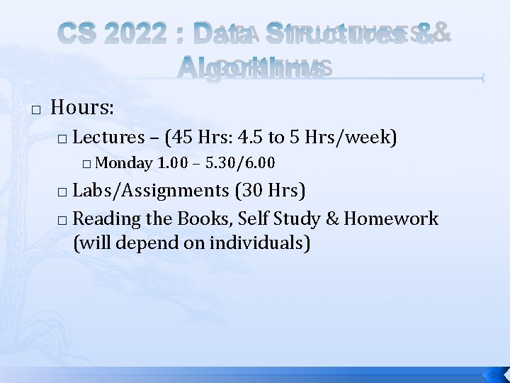 CS 2022 : DATA STRUCTURES & ALGORITHMS � Hours: � Lectures – (45 Hrs: