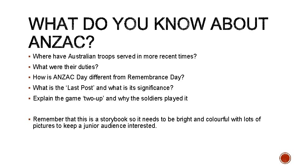 § Where have Australian troops served in more recent times? § What were their