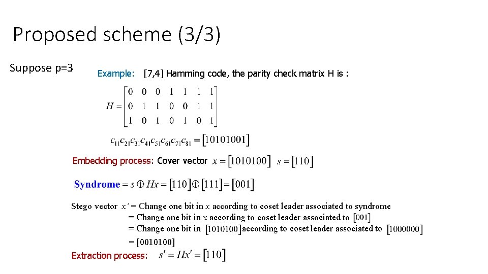 Proposed scheme (3/3) Suppose p=3 Example: [7, 4] Hamming code, the parity check matrix