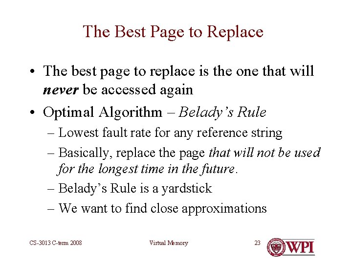 The Best Page to Replace • The best page to replace is the one