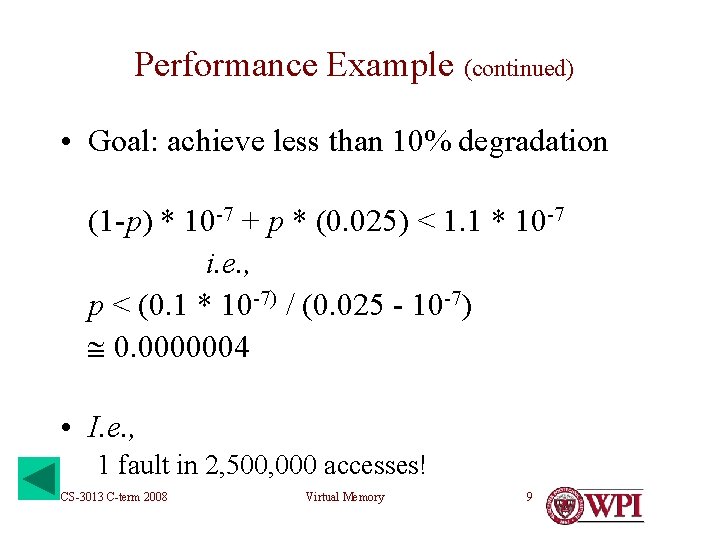 Performance Example (continued) • Goal: achieve less than 10% degradation (1 -p) * 10