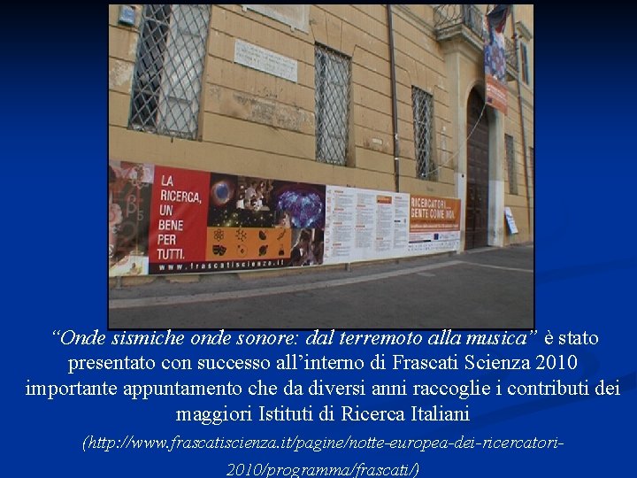 “Onde sismiche onde sonore: dal terremoto alla musica” è stato presentato con successo all’interno