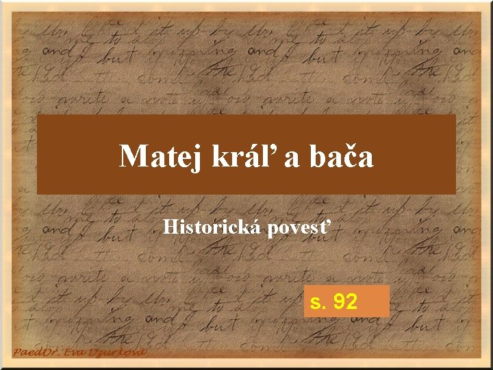 Matej kráľ a bača Historická povesť s. 92 