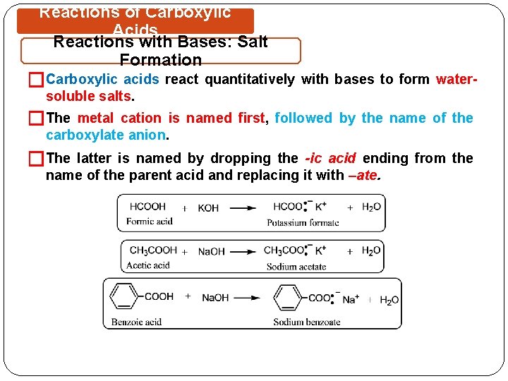 Reactions of Carboxylic Acids Reactions with Bases: Salt Formation �Carboxylic acids react quantitatively with