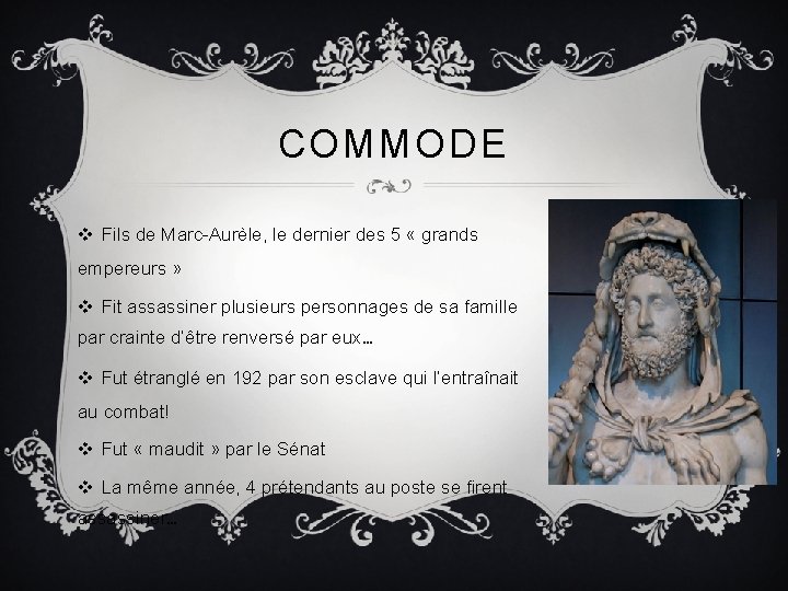 COMMODE v Fils de Marc-Aurèle, le dernier des 5 « grands empereurs » v