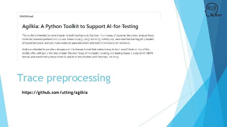 Trace preprocessing https: //github. com/utting/agilkia 