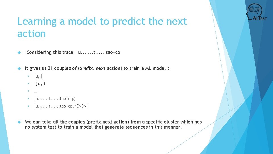 Learning a model to predict the next action Considering this trace : u. .
