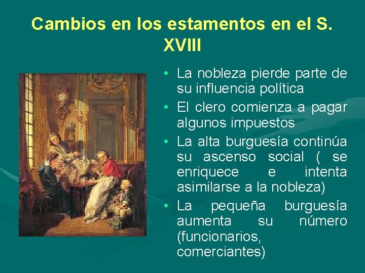 Cambios en los estamentos en el S. XVIII • La nobleza pierde parte de