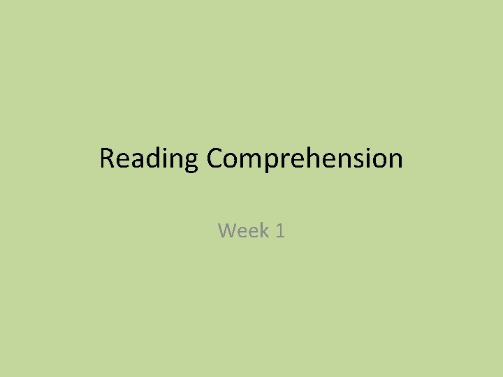 Reading Comprehension Week 1 