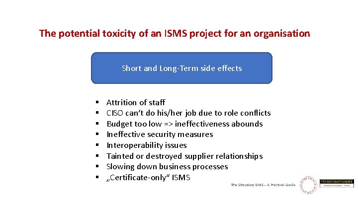 The potential toxicity of an ISMS project for an organisation Short and Long-Term side