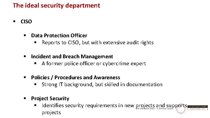 The ideal security department § CISO § Data Protection Officer § Reports to CISO,