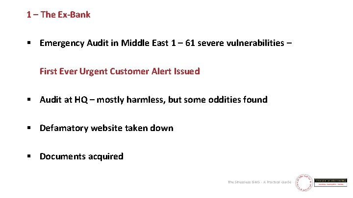 1 – The Ex-Bank § Emergency Audit in Middle East 1 – 61 severe