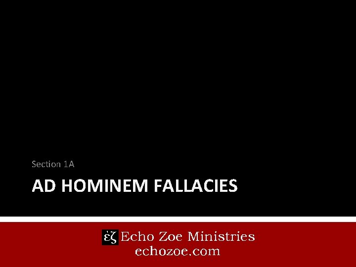 Section 1 A AD HOMINEM FALLACIES 