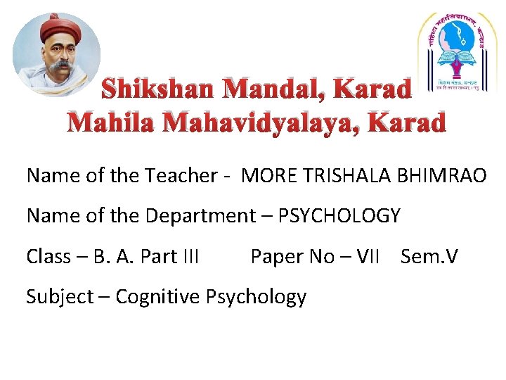 Shikshan Mandal, Karad Mahila Mahavidyalaya, Karad Name of the Teacher - MORE TRISHALA BHIMRAO