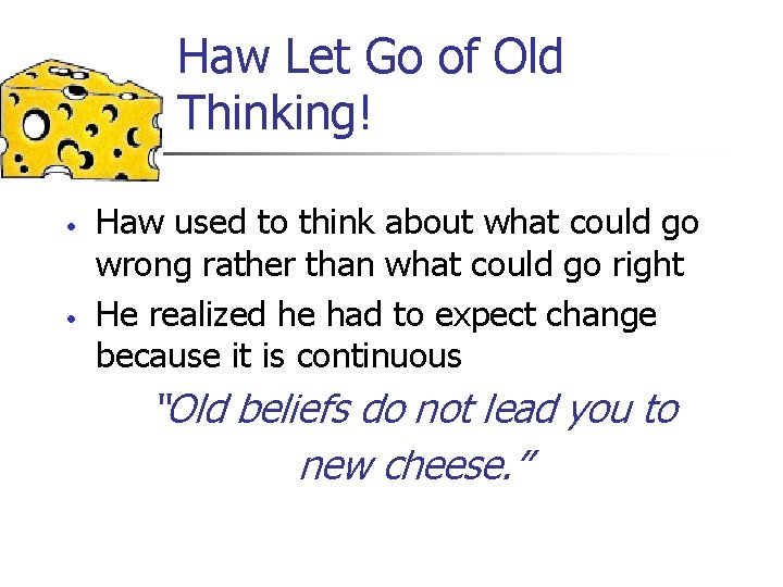 Haw Let Go of Old Thinking! • • Haw used to think about what