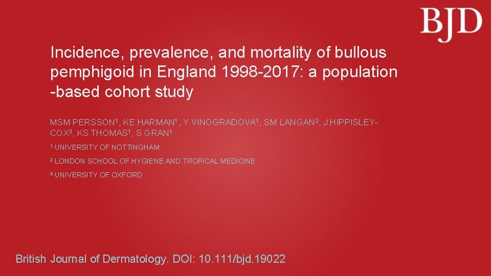 Incidence, prevalence, and mortality of bullous pemphigoid in England 1998 -2017: a population -based