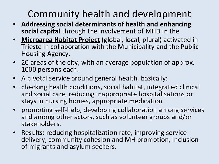 Community health and development • Addressing social determinants of health and enhancing social capital