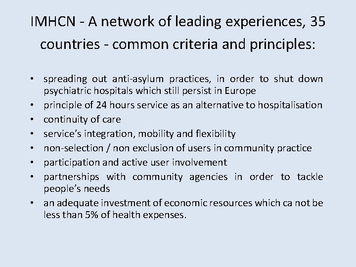 IMHCN - A network of leading experiences, 35 countries - common criteria and principles: