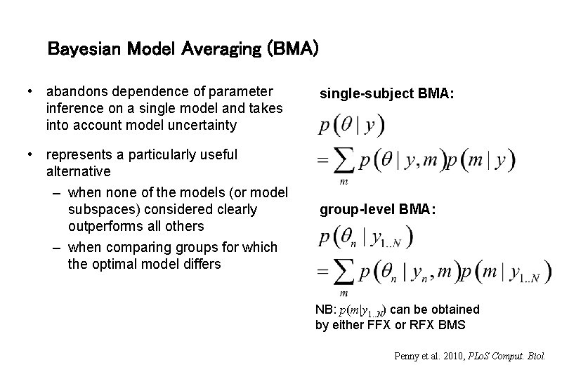 Bayesian Model Averaging (BMA) • abandons dependence of parameter inference on a single model