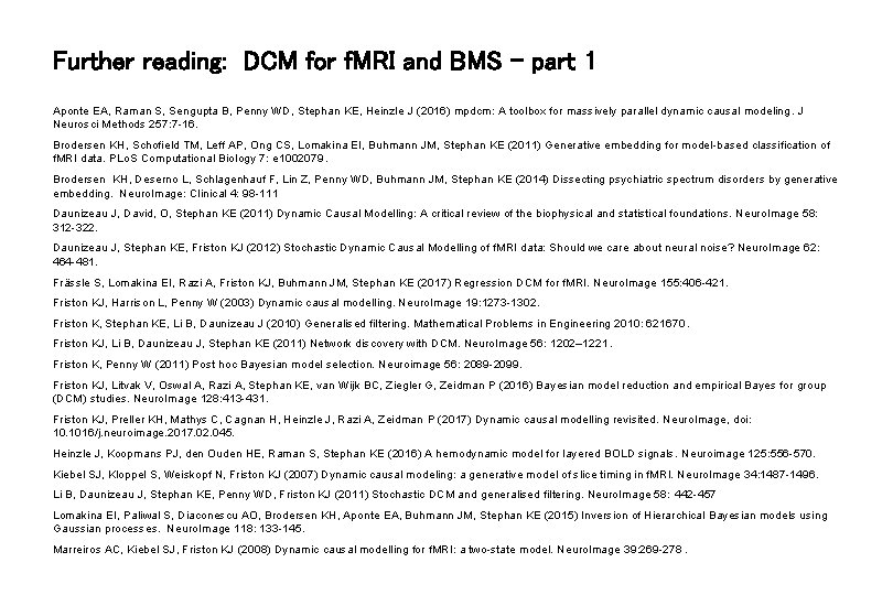 Further reading: DCM for f. MRI and BMS – part 1 Aponte EA, Raman