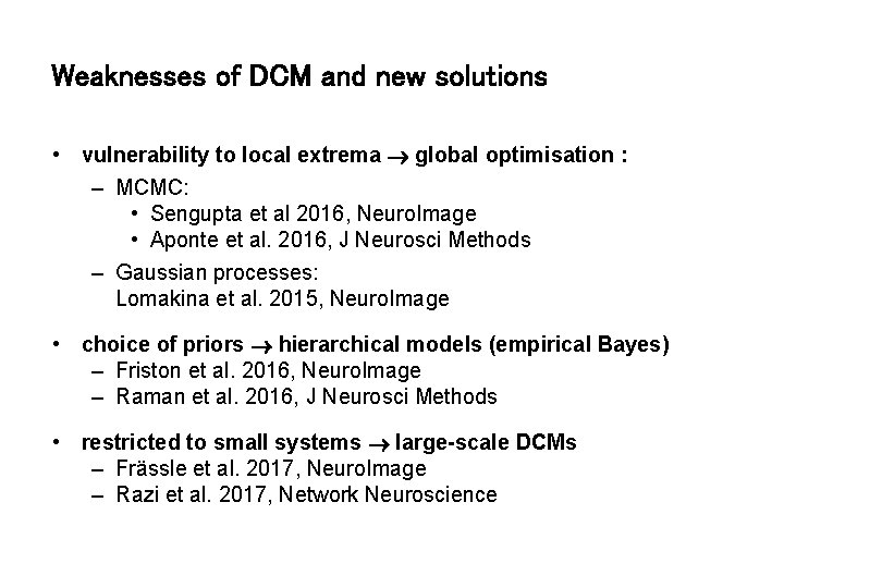 Weaknesses of DCM and new solutions • vulnerability to local extrema global optimisation :
